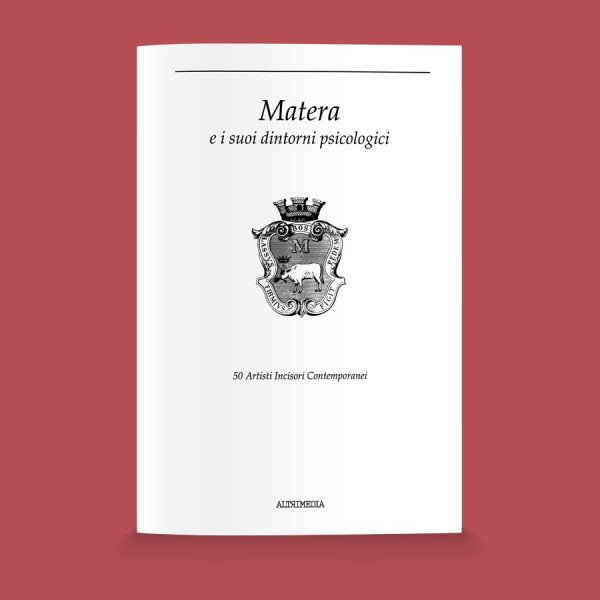 Matera e i suoi dintorni psicologici (Nuova edizione)